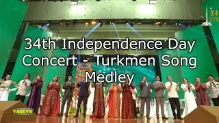 34th Independence Day Concert - Turkmen Song Medley