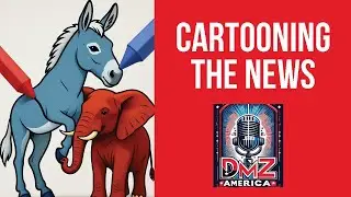 DMZ America Podcast Ep 216: &ldquo;Cartooning the News&rdquo;