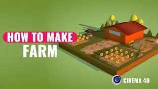 How to make Farm in Cinema 4D.