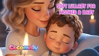 Baby Sleep Music | Soft Lullaby for Mother & Baby | Cocomelly #lullaby