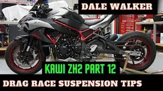 Kawasaki ZH2 Drag Race Suspension Tips  Dale Walker