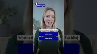 French Quiz 🇫🇷 What is the Plural of UN BISOU?