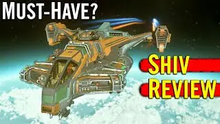 Обзор SHIV: НОВЫЙ и самый выгодный стартовый корабль в Star Citizen?