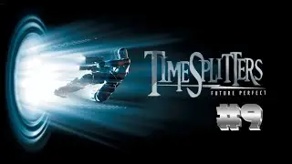 [PS2] TimeSplitters : Future Perfect (Partie 9)