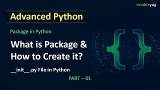 Python Packages in Hindi 📦| What is __init__.py? | Python Tutorial for Beginners | Package in Python