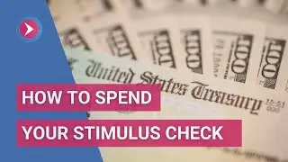 How To Spend Your COVID-19 Relief Stimulus Check