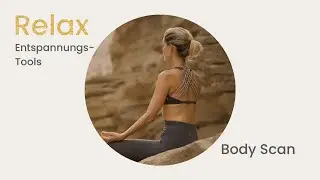 Relax: Body Scan (Entspannungs-Quickie)