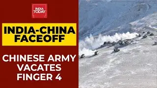 India-China Faceoff: Chinese Army Vacates Finger 4 At Pangong Tso | India Today