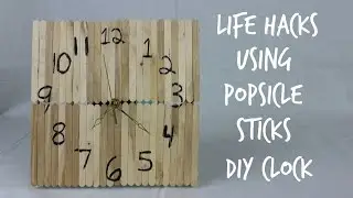 Life Hacks Using Popsicle Sticks/DIY Clock