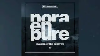 Nora En Pure - Invasion of the Believers