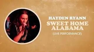 Hayden Ryann - Sweet Home Alabama (Lynyrd Skynyrd Cover) [Live]