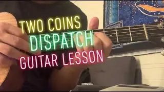 Two Coins - Dispatch - guitar lesson