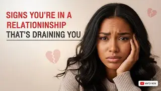 Signs You Are in a Toxic Relationship: Why My Relationship Feels Emotionally Exhausting All the Time