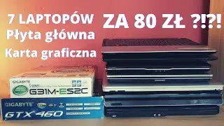 7 laptopów, płyta główna i karta graficzna za 80zł - Okazje OLX