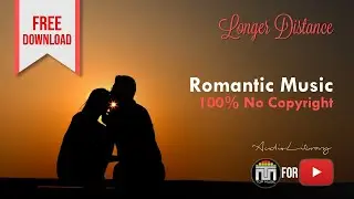 100% Copyright Free Music | Beautiful Romantic Music No Copyright