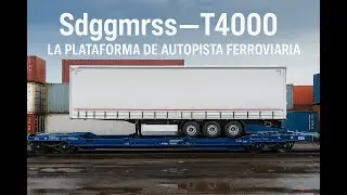 Sdggmrss&ndash;T4000 | La Plataforma de Autopista Ferroviaria m&aacute;s avanzada de Europa 🚄🚛