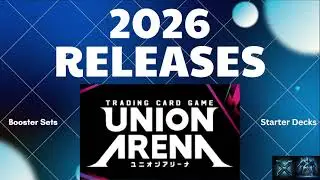 Union Arena TCG &mdash; Расписание выхода в 2026 году &mdash; Продукты, о которых вам нужно знать!