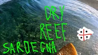 DRY REEF SARDEGNA! DOMENICA DI SURF IN COSTA OVEST!