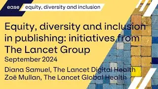 Equity, diversity and inclusion in publishing: initiatives from The Lancet Group