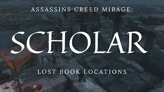Scholar Achievement/Trophy - Lost Book Locations with time stamps - Assassin's Creed Mirage