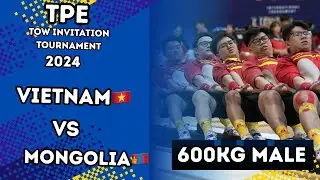 Vietnam vs Mongolia| 600kg Male| 2024 TPE International indoor TOW invitation Tournament - Close day