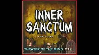 Detour to Terror - Inner Sanctum | 05/21/1946 (Ep272)