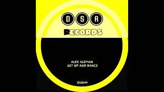 Alex Aleman - Get up and dance -