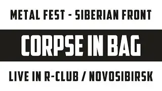 Siberian Front - Corpse in Bag (Новосибирск) live in R-club 2016