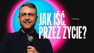 Jakub Kamiński | Jak iść przez życie? | #116