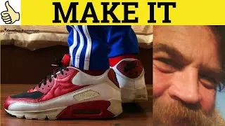 🔵 Make It - Everyday Informal English - Make It Meaning - Make It Examples