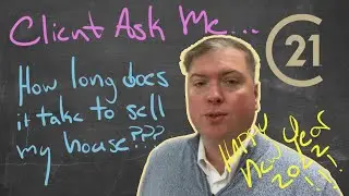 Clients Ask: How Long to Sell My House?