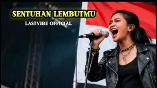 SENTUHAN LEMBUTMU - LASTVIBE OFFICIAL | AI #slowrock #musikrock #lagu #lagurockterbaik