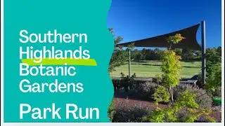 5K Park Run at Southern Highlands Botanic Gardens: A Runner&rsquo;s Journey in Bowral