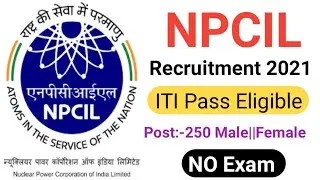 NPCIL Recruitment 2021|| ITI Pass Apply Online||Nuclear power Corporation India ltd