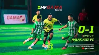 BMF GAMA LEAGUE | RBK FC VS HALAK HITA FC | GRUP Z PEKAN 1