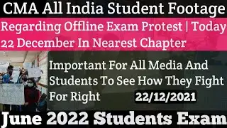 CMA Students 22 December 2021 Protest Footage And Video Regarding Offline Exam In Nearest Branch CMA