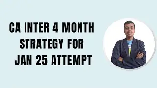 CA INTER 4 MONTH STRATEGY FOR JAN 25 ATTEMPT #cainter #cainterjan25 #cainterstrategy