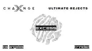 Ultimate Rejects & X-Change - Excess [Official Audio] 2017
