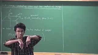 Lec7: Deriving Method of Images: Conducting Plane, Semi-infinite dielectric