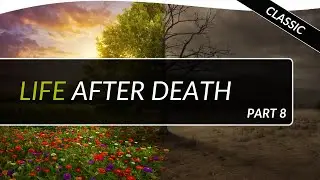 Life After Death: Part 8 with Pablo Sender | Theosophical Classic 2021