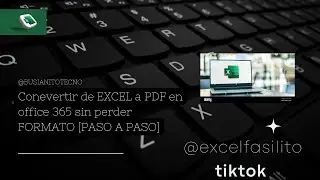 Convertir de EXCEL a PDF en office 365 sin perder FORMATO [PASO A PASO]👍