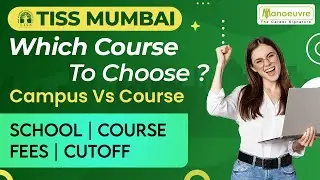 TISS MUMBAI | Which Course To Choose ? | Campus vs Courses | Must Watch