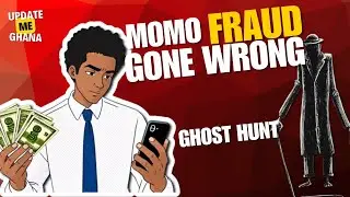 Fraud Went Wrong || Ghost Hunts Man over 15k Mobile Money Fraud 