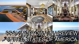 Provincetown Inn Review  Provincetown  United States of America