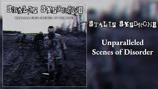 STALIN SYNDROME - Unparalleled Scenes of Disorder [Debut Album] (Harsh Noisecore)
