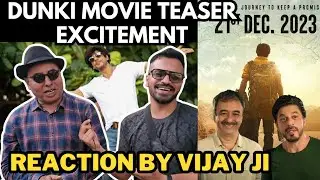 Dunki Movie Teaser Excitement | Reaction By Vijay Ji | Shah Rukh Khan | Rajkumar Hirani