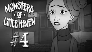 ЛЮДИ СТРАШНЕЕ МОНСТРОВ ★ Monsters of Little Haven #4 (концовки 