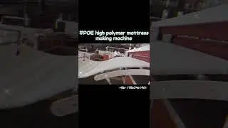 POE high polymer mattress making machine#mattress #bed #bedroom #furniture #polymer #poe #machine