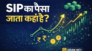 SIP ka paisa kahan jata hai? | Mutual Fund ka sach | Dhan Niti