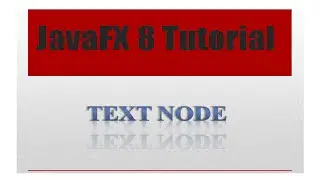 JavaFX 8 Tutorial - Text Node #14